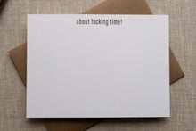 Load image into Gallery viewer, About F*cking Time Note Card
