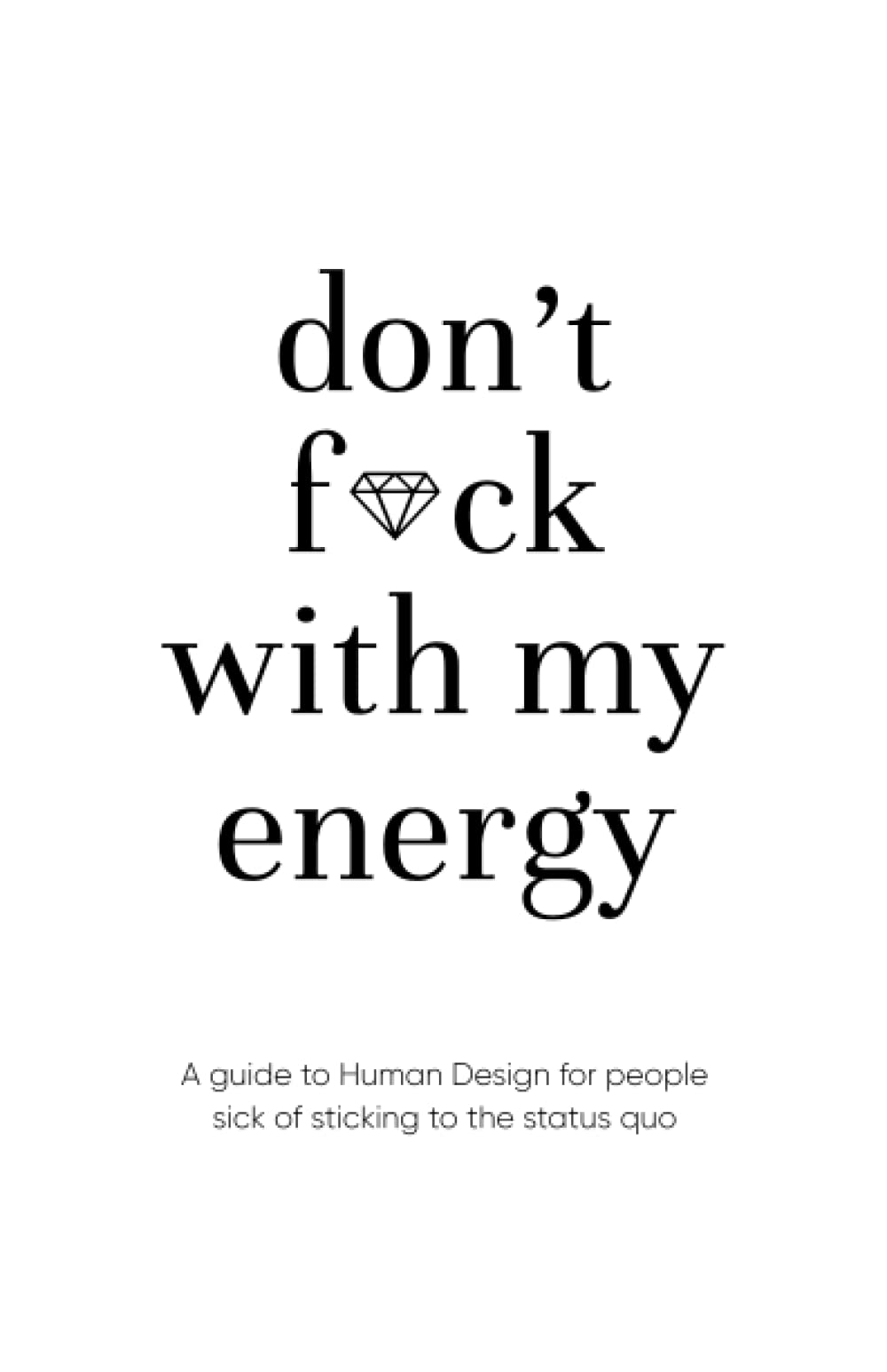 Don't F*ck With My Energy Book